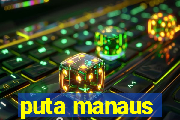 puta manaus